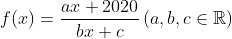 f(x)=\frac{ax+2020}{bx+c}\left( a,b,c\in \mathbb{R} \right)